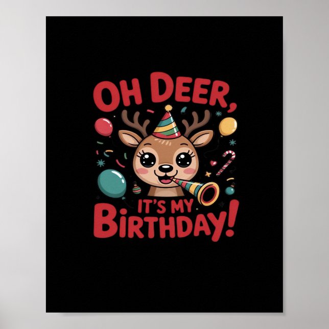 Oh Deer Its My Birthday Cute Reindeer Festive Styl Poster (Vorne)