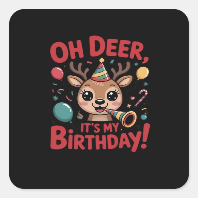 Oh Deer Its My Birthday Cute Reindeer Festive Styl Quadratischer Aufkleber (Vorderseite)
