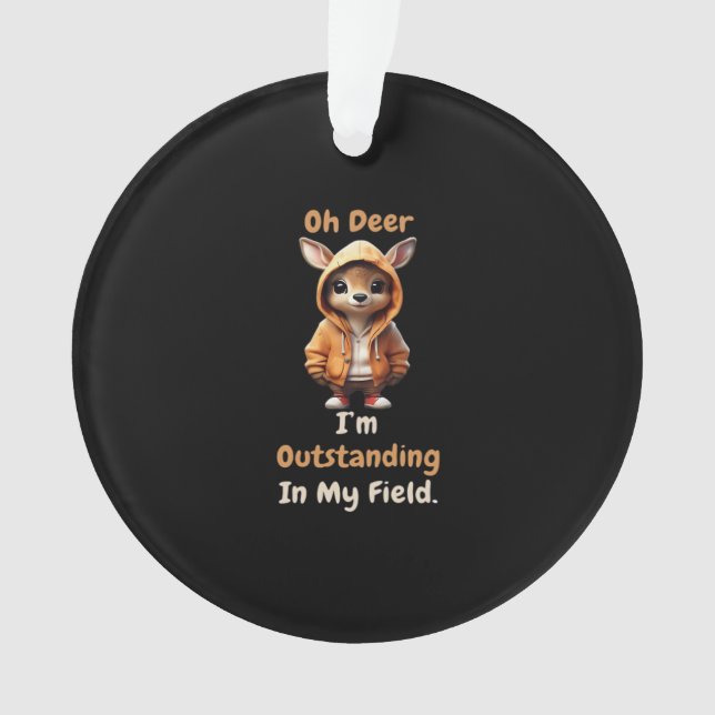 Oh Deer Outstanding In My Field FuAcrylic Ornament (Vorderseite)