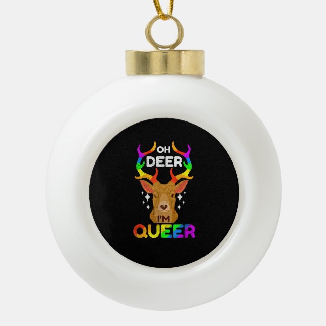 Oh Deer Queer Funny LGBTQ Pride Awareness  Keramik Kugel-Ornament (Vorderseite)