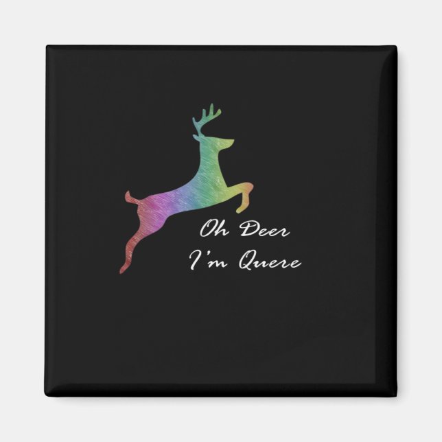 Oh Deer Queer Funny Pun LGBT Pride Celebration  Magnet (Vorne)
