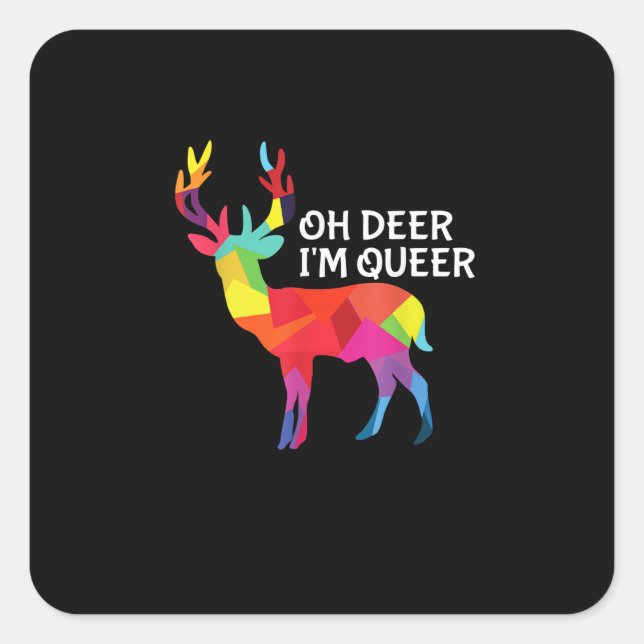 Oh Deer Queer Funny Pun LGBT Pride Design Quadratischer Aufkleber (Vorderseite)