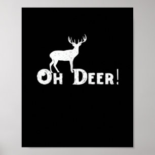 Oh Deer Saubere Grafikstyle Poster