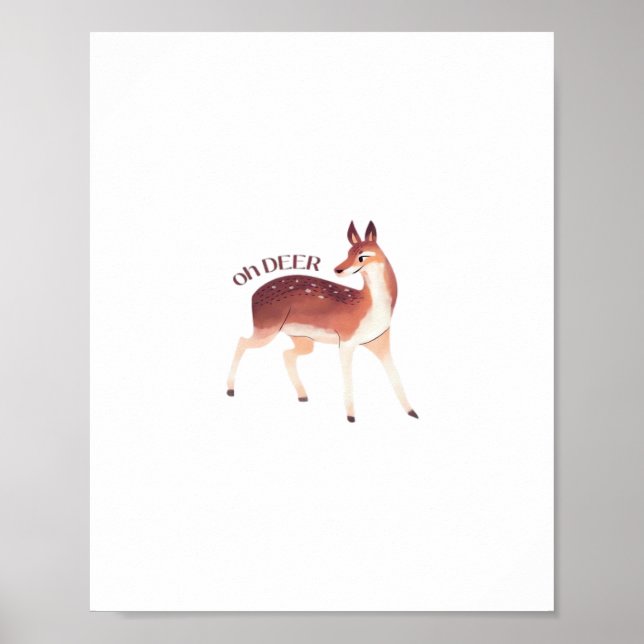 Oh Deer Whimsical Creative Design  Poster (Vorne)