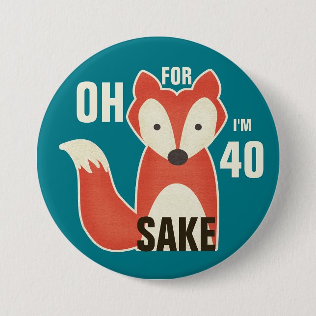 Oh, denn Fox-Grund bin ich 40 Button (Vorderseite)