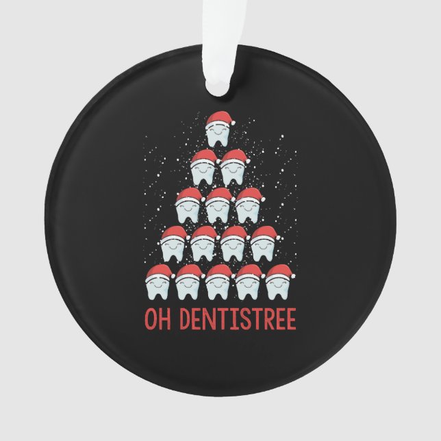 Oh Dentistree Funny Dental Chirurg Xmas Zahnmedizi Ornament (Vorderseite)