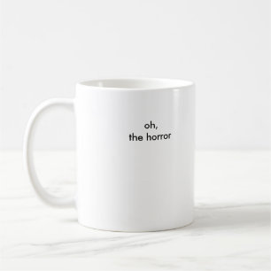 oh, der Horror Tasse