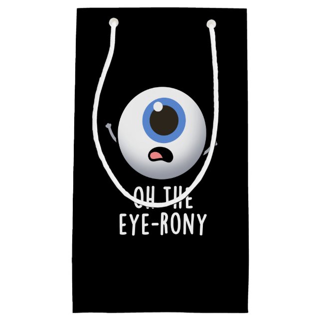 Oh, die Augenronie Funny Eyeball Pun Dark BG Kleine Geschenktüte (Vorderseite)