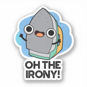Oh, die Irony Funny Iron Puff Aufkleber