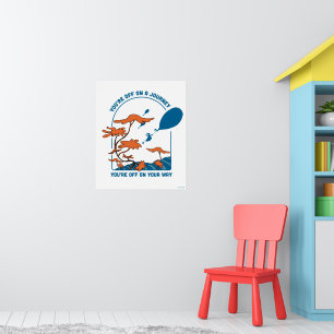 Oh, die Orte, an die du gehen wirst! "Auf zu einer Poster