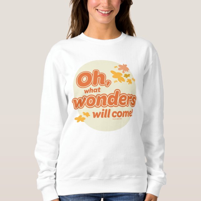 Oh, die Orte, an die du gehen wirst! "Was Wunder w Sweatshirt (Vorderseite)
