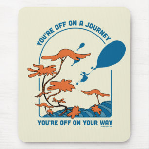 Oh, die Orte, an die du gehst! "Auf zu einer Reise Mousepad