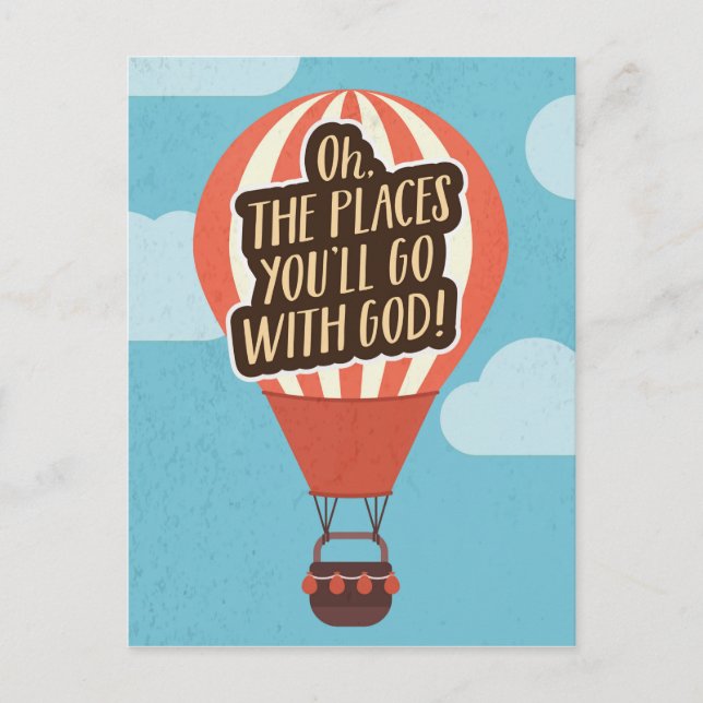 Oh, die Orte, die Sie gehen mit GOTT! Postkarte (Vorderseite)