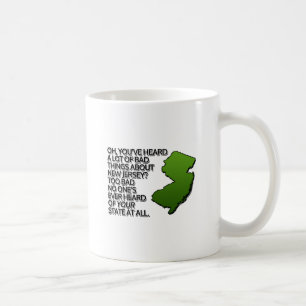 Oh, du hast schon viele schlechte Dinge über NJ ge Tasse