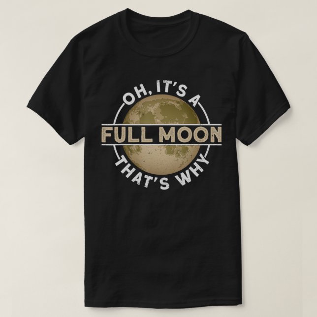 Oh, es ist ein Vollmond T-Shirt (Design vorne)