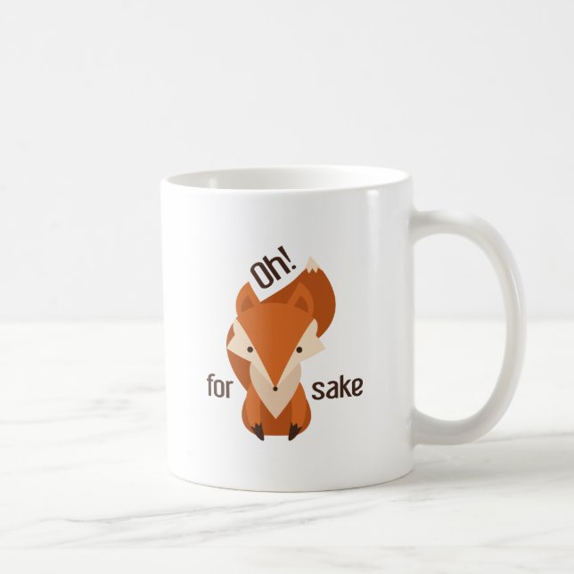 Oh For Fox Sake Kaffeetasse (Rechts)