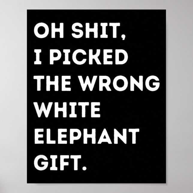 Oh Funny White Elephant For Adults Under 15 20  Poster (Vorne)
