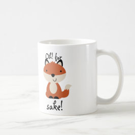 Oh! Für den Grund des Fuchses! Tasse