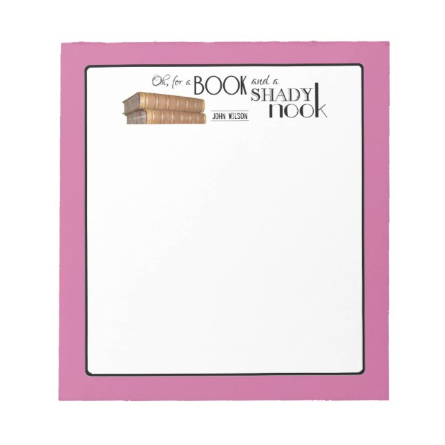 Oh für ein Buch und einen schattigen Winkel Notizblock (Vorderseite)