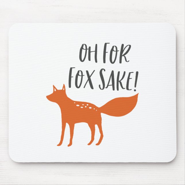 Oh für Fox-Grund! Mousepad (Vorne)