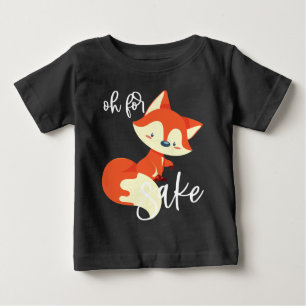 Oh für FOX Sake Baby T-shirt