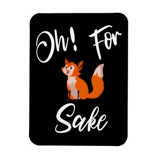 Oh! FÜR FOX SAKE Flexible Foto Magnet (Vertikal)