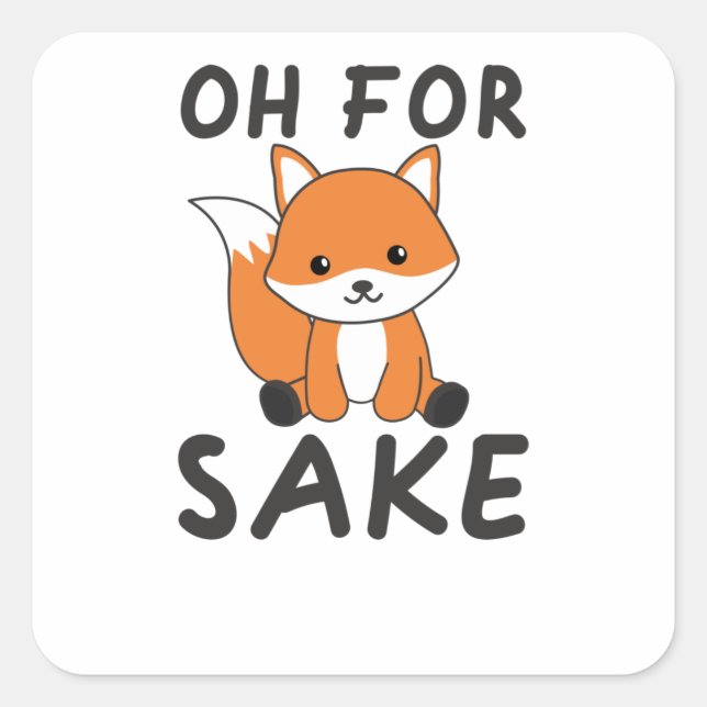 Oh für Fox Sake Funny Foxes Puff Quadratischer Aufkleber (Vorderseite)