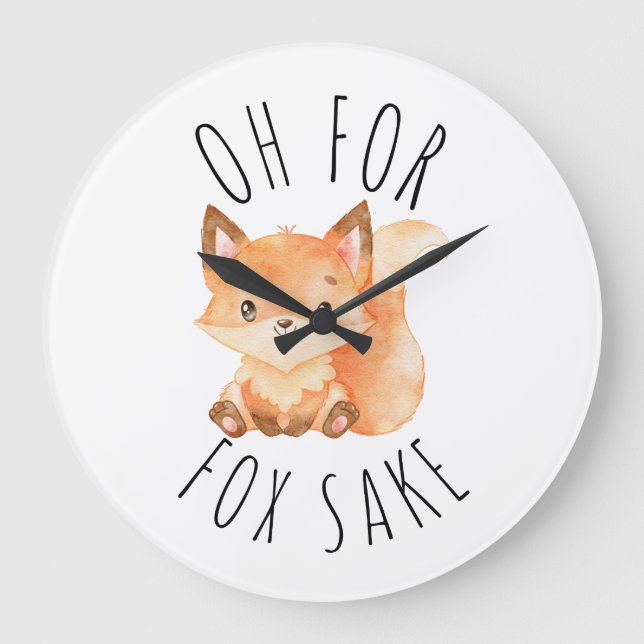 Oh für Fox Sake Große Wanduhr (Vorderseite)