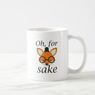 Oh, für Fox Sake Kaffeetasse