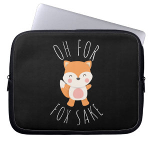 Oh für Fox Sake Laptopschutzhülle