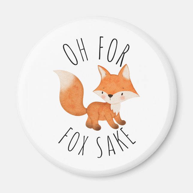 Oh für Fox Sake Magnet (Vorne)
