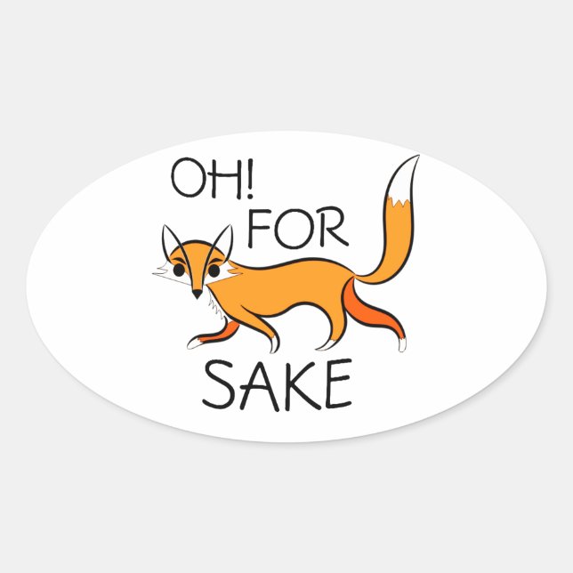 OH FÜR FOX SAKE! OVALER AUFKLEBER (Vorderseite)
