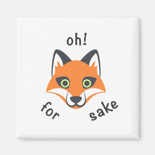 Oh! Für Fox Sake Phrase Emoji Cartoon Magnet (Vorne)