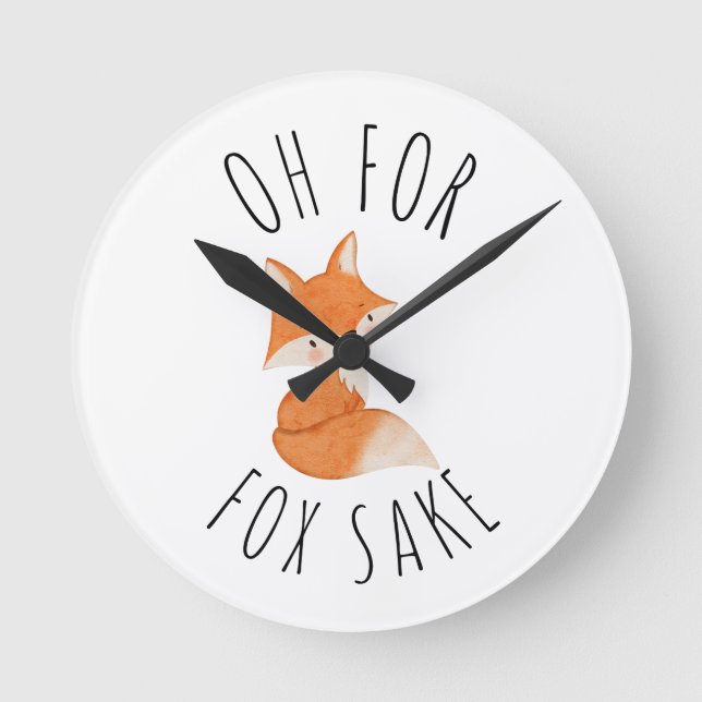 Oh für Fox Sake Runde Wanduhr (Vorderseite)