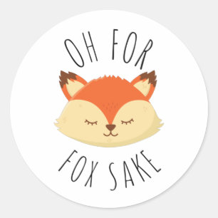 Oh für Fox Sake Runder Aufkleber
