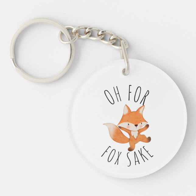 Oh für Fox Sake Schlüsselanhänger (Vorderseite)