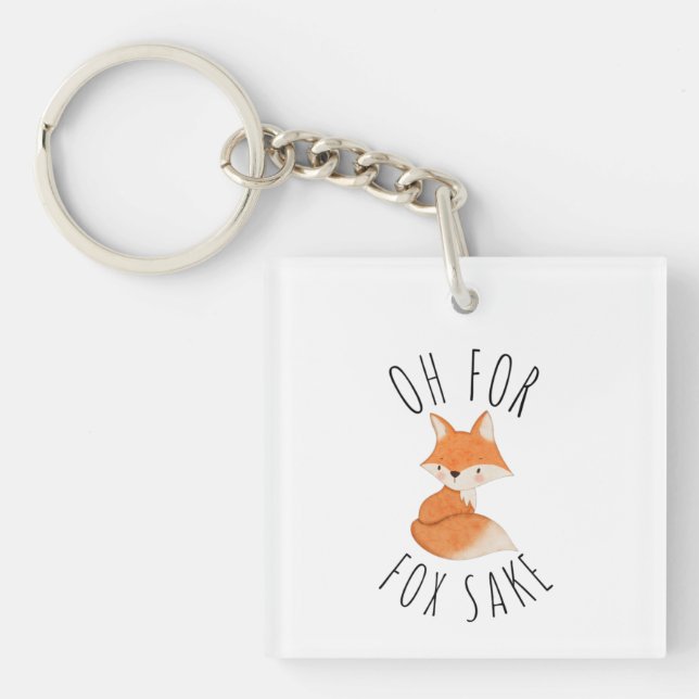 Oh für Fox Sake Schlüsselanhänger (Vorderseite)