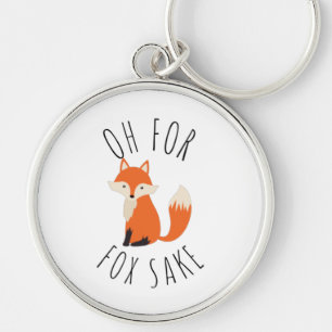 Oh für Fox Sake Schlüsselanhänger