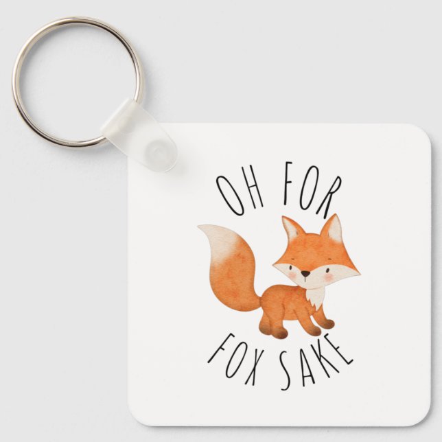 Oh für Fox Sake Schlüsselanhänger (Vorderseite)