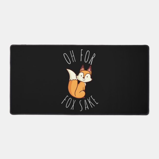 Oh für Fox Sake Schreibtischunterlage (Vorderseite)
