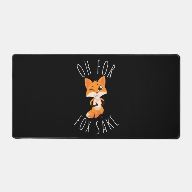 Oh für Fox Sake Schreibtischunterlage (Vorderseite)