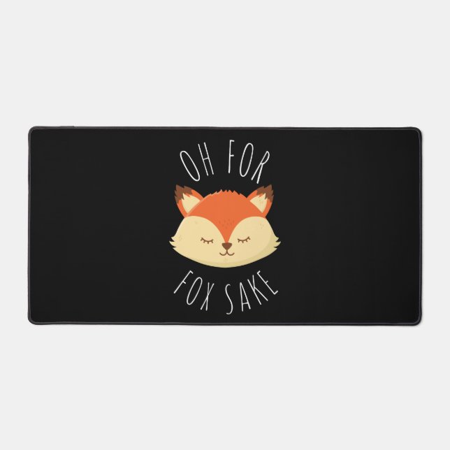 Oh für Fox Sake Schreibtischunterlage (Vorderseite)