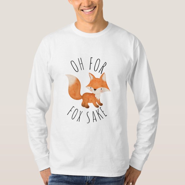 Oh für Fox Sake T - Shirt (Vorderseite)
