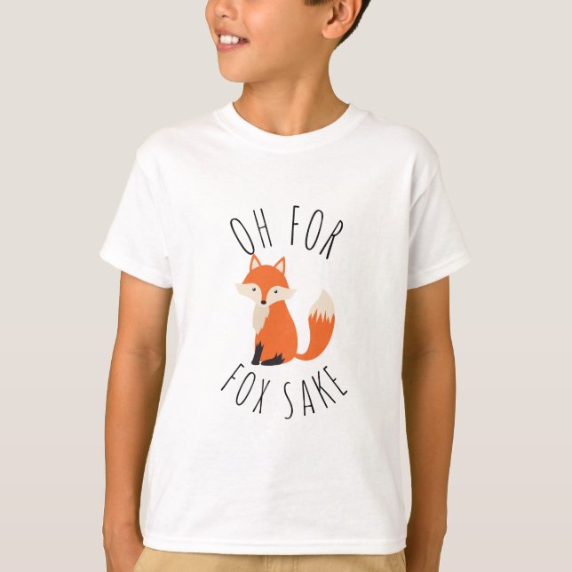 Oh für Fox Sake T - Shirt (Vorderseite)