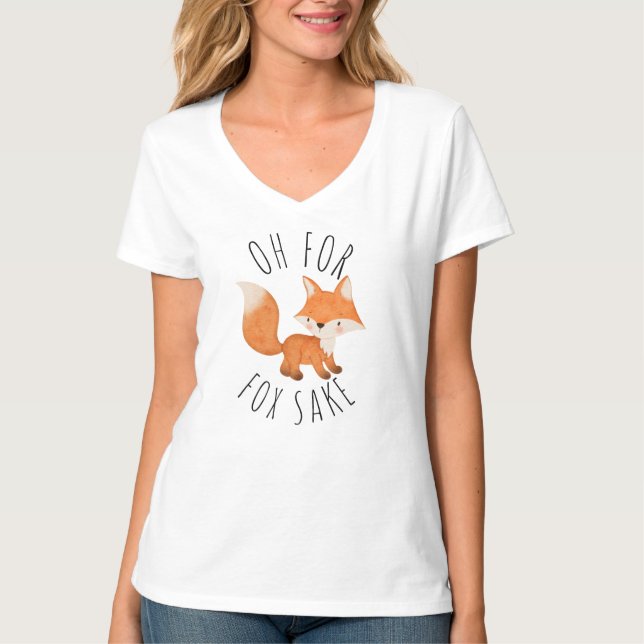 Oh für Fox Sake T - Shirt (Vorderseite)
