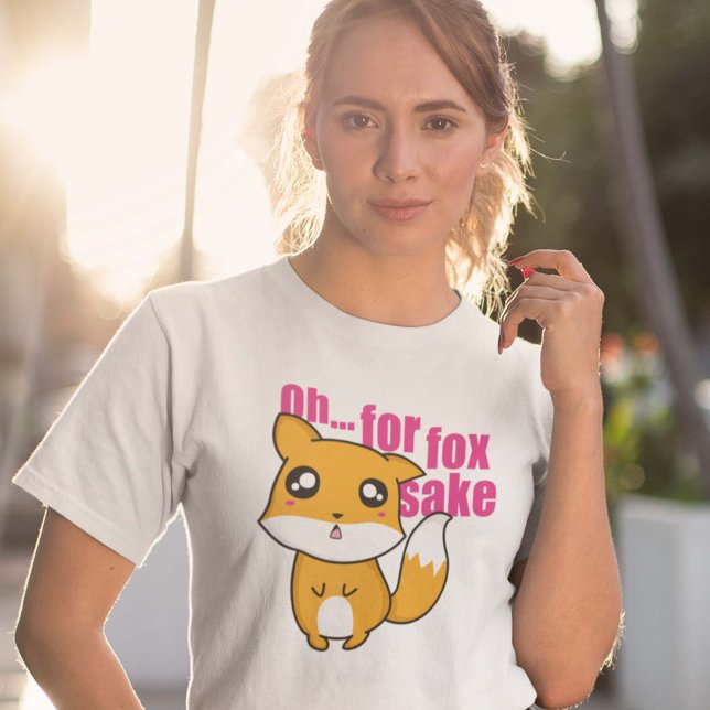 Oh.. Für Fox Sake T-Shirt (Oh... For Fox Sake T-Shirt)