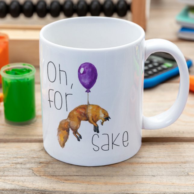 Oh für Fox Sake Tasse Funny (Von Creator hochgeladen)
