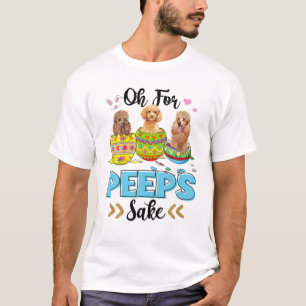 Oh für Poodle Hund Sake Funny Oster Bunny Oar Egg T-Shirt