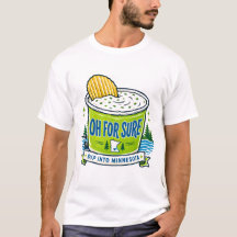 Oh Für Sicher Minnesota Chip Dip T-Shirt