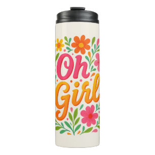 " OH GIRL'' THERMOSBECHER